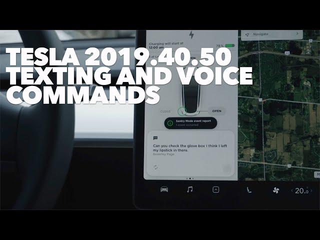 Tesla 2019.40.50 Texting and voice commands!