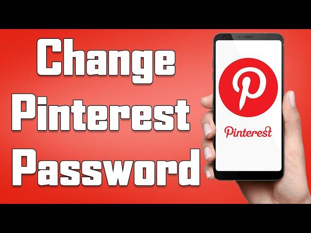 How To Change Pinterest Password 2021 | Pinterest Account Password Change | Pinterest Mobile App