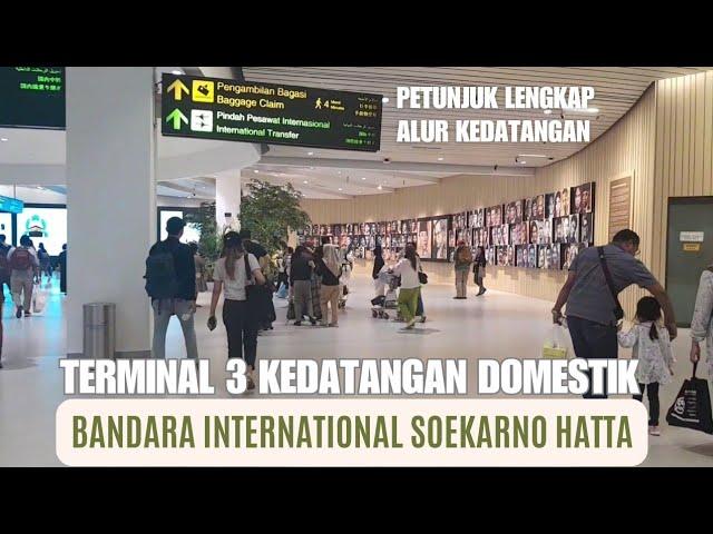 walking around Terminal 3 Kedatangan Domestik Bandara Soekarno Hatta  [SHIA] Full walk