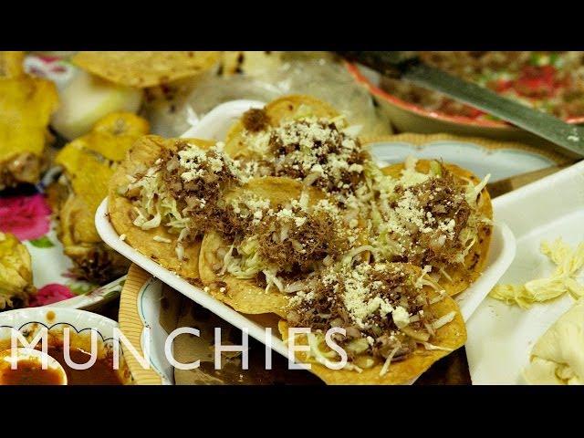 The Best Place for Food In Mexico: MUNCHIES Guide to Oaxaca (Part 1)