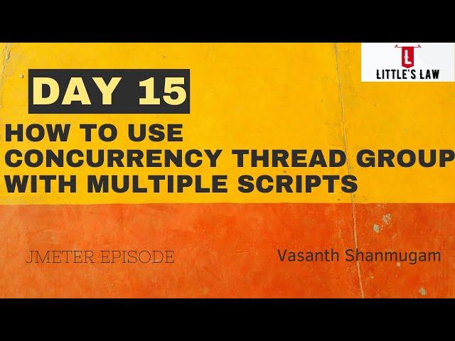 How to use Concurrency Thread group in JMeter with multiple scripts #jmeter #littleslaw