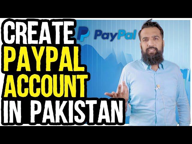 How to Create Paypal Account In Pakistan | PayPal in 2021?