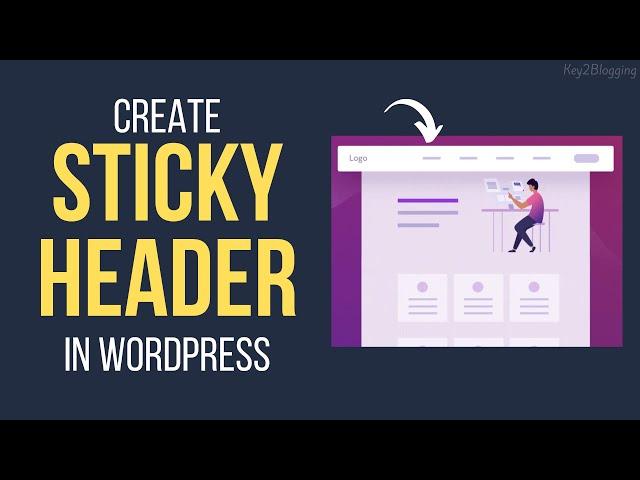 Sticky Header in Wordpress (with or Without Plugin)