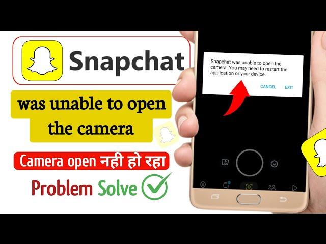 Snapchat was unable to open the camera you may need to restart your device. Snap camera not working