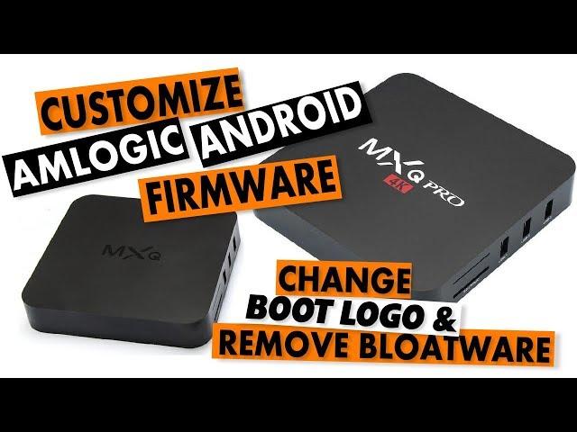 Amlogic Customization Tool: Brief Introduction To Modifying Android IMG Firmware