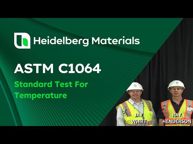 ASTM C1064   Standard Test Method for Temperature of Freshly Mixed Hydraulic Cement Concrete