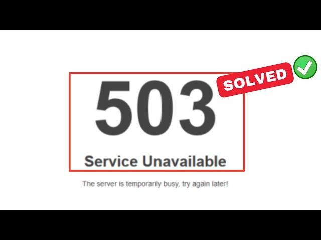 How to Fix 503 Service Unavailable Error in WordPress Website (Fixed)