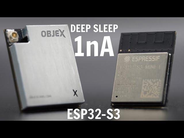 The new ESP32-S3 module - Extreme low power 1nA! ELPM-S3 by OBJEX