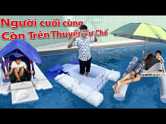 Người Cuối Cùng Còn Sống Trên Thuyền Tự Chế sẽ Thắng 10 Triệu | Thuyền Ai Chìm Cuối Cùng Sẽ Thắng