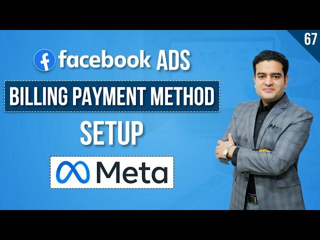 Facebook Ads Payment Setup Tutorial: How to Add Payment Method and Billing Settings