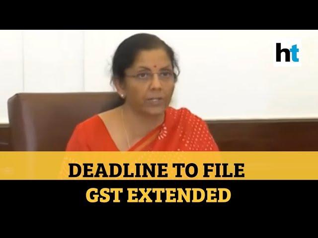 Watch: Centre extends GST filing deadline in view of coronavirus lockdown