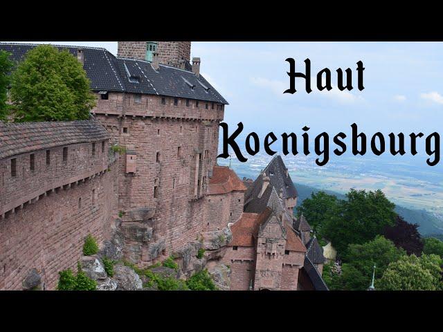 Alsace Castles - Haut KoenigsBourg - Visit & Tour - France