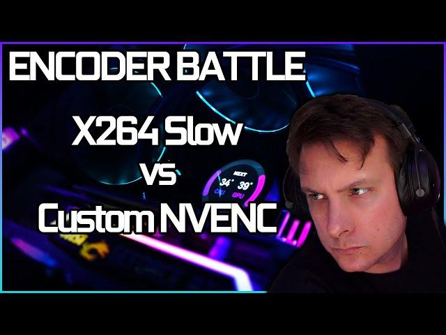 Encoder BATTLE - X264 Slow vs Modified NVENC