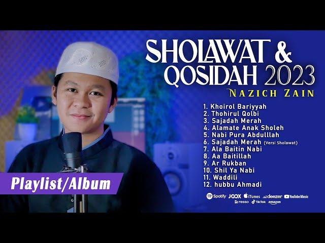 SHOLAWAT DAN QOSIDAH VIRAL 2023 (Sajadah Merah, Khoirol Bariyyah, Thohirul Qolbi) By Nazich Zain