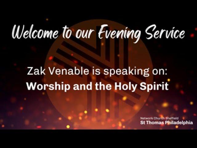 Worship Series | Worship & the Holy Spirit | 02/10/2022/ Zak Venable