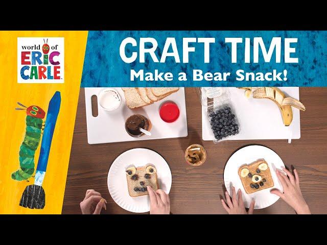 Make a Bear Snack | Crafts & Activities | The World of Eric Carle