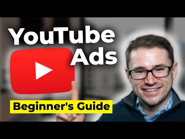 How to Run YouTube Ads (2024 Complete Beginner's Guide)