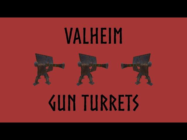 Valheim Gun Turrets (Mod Showcase and Guide)