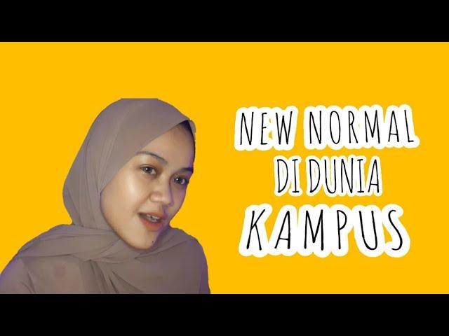 NEW NORMAL DI DUNIA KAMPUS??? - INI OPINI SAYA