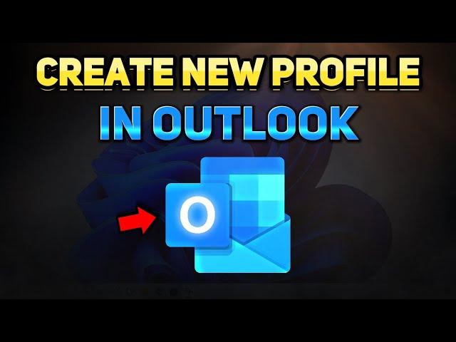 How to Create New Outlook Profile (Tutorial)