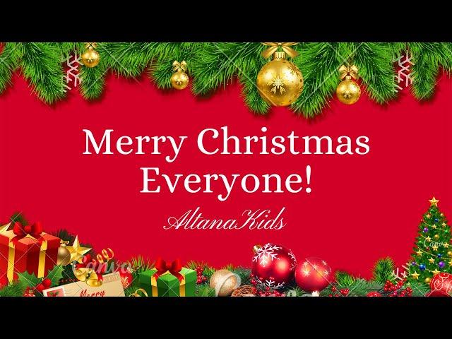 AltanaKids - Merry Christmas Everyone