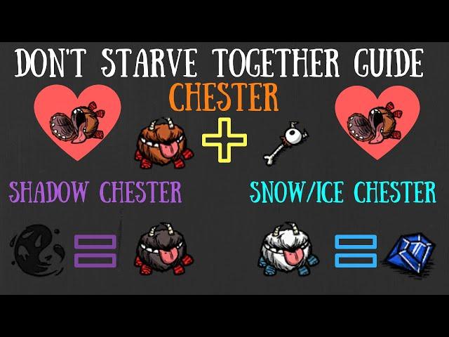 Don't Starve Together Guide: Chester