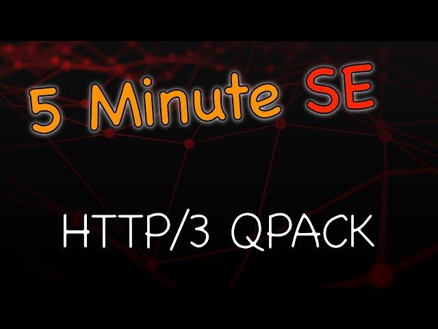 Learn in 5 Minutes: HTTP/3 QPACK