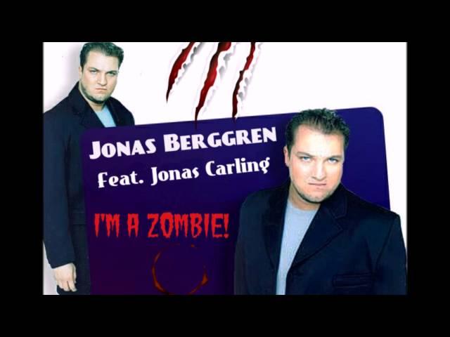 Jonas Berggren Feat. Jonas Carling - I'm A Zombie!