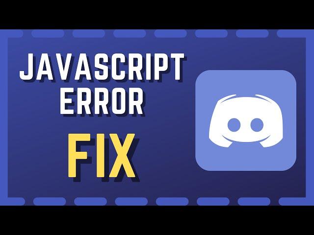 Fix Discord Javascript Error Windows 10 | A Javascript Error Occurred
