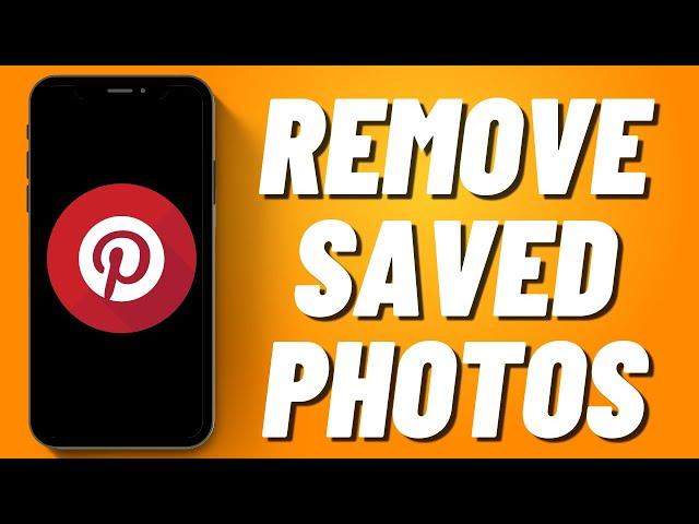 How To Remove Saved Photos in Pinterest (2023)