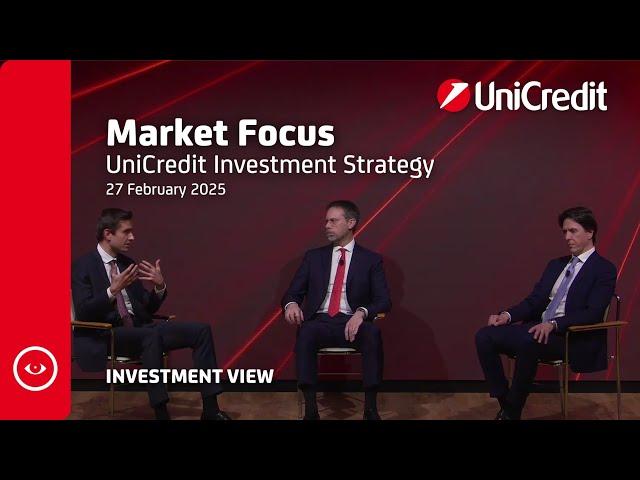  #UniCreditInvestmentStrategy | Market Focus, 27 February 2025