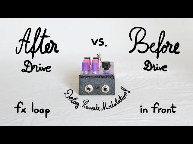 Delay, Reverb, Modulation (chorus flanger) BEFORE or AFTER overdrive? | BitQuest FX Loop vs In Front