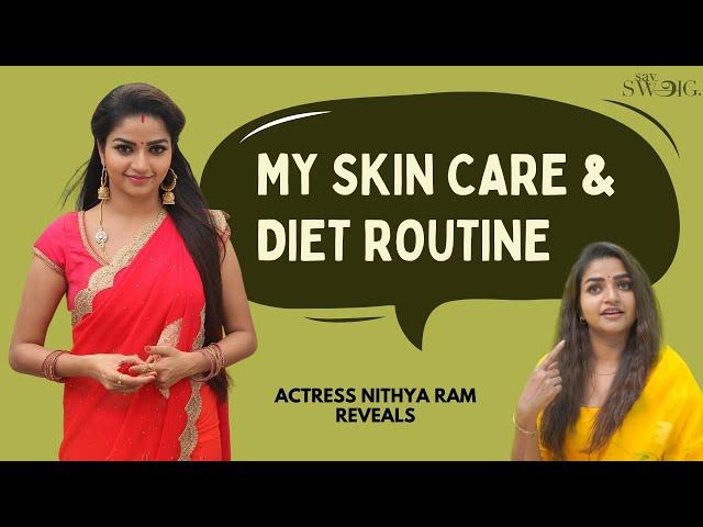 "Skin Care Routine பண்ணாம என்னால இருக்கமுடியாது!" - Actress Nithya Ram | Workout & Diet |Anna Serial