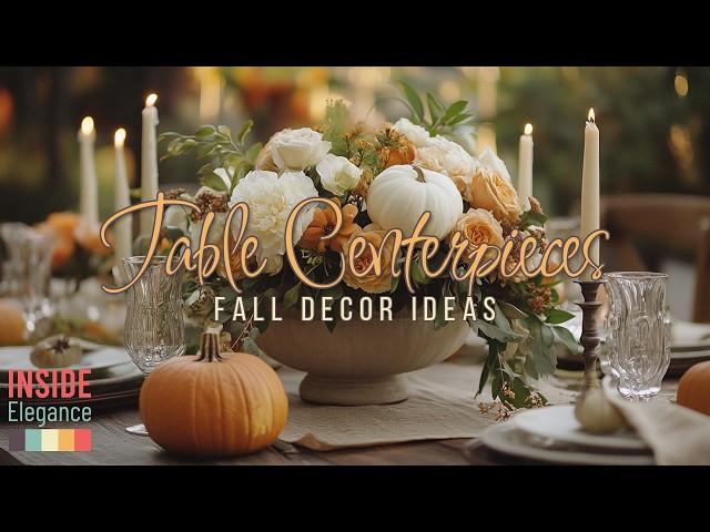 Best Fall Table Centerpieces Decor Ideas to Elevate Your Autumn Gatherings