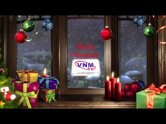 Merry Christmas to all...From VNMTV Family