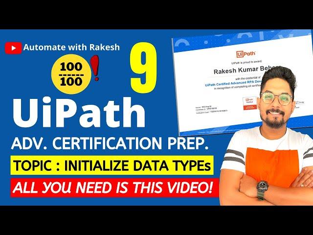 UiPath Advance Certification | Topic 9 UiPath Initialize Data Types| UiARD Certification Preparation