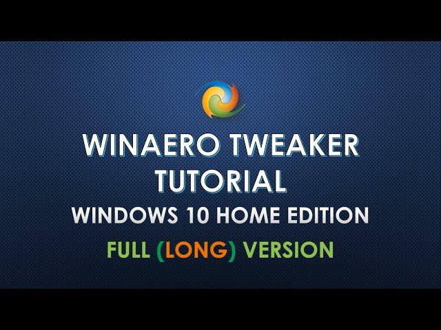 WINAERO TWEAKER TUTORIAL - WINDOWS 10 - FULL VERSION 2016