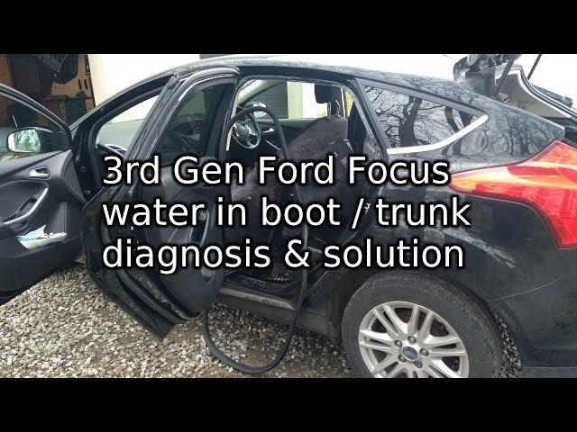 Ford Focus: water in the boot / trunk (mk3, 2011-2014)