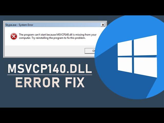 How To Fix msvcp140.dll Missing Error on Windows 10