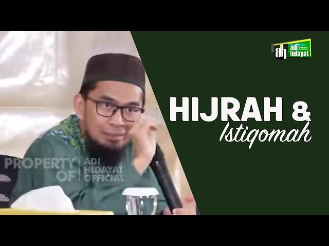 Hijrah & Istiqamah - Ustadz Adi Hidayat