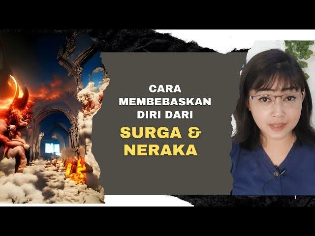 ORANG SPIRITUAL KOK JADI TIDAK PEDULI "SURGA NERAKA" LAGI?