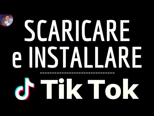 Download TIKTOK App ( scaricare ), INSTALLARE Tik Tok Applicazione (gratuito) - Video - Live - Music