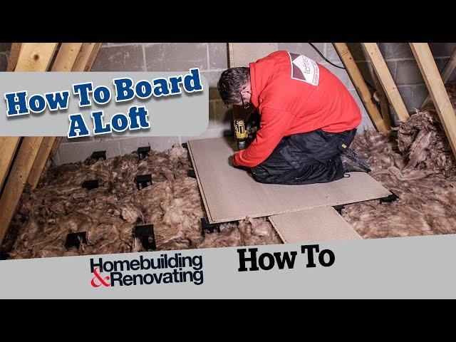 How to Board a Loft | ADVICE | Homebuilding