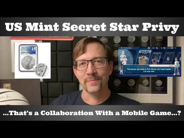 The US Mint Secret Star Privy Silver Eagle...That's a Collaboration With a Mobile Game...?