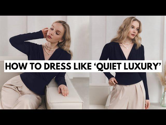 How to Dress like 'Quiet-Luxury' | Only 7 essentials you need!