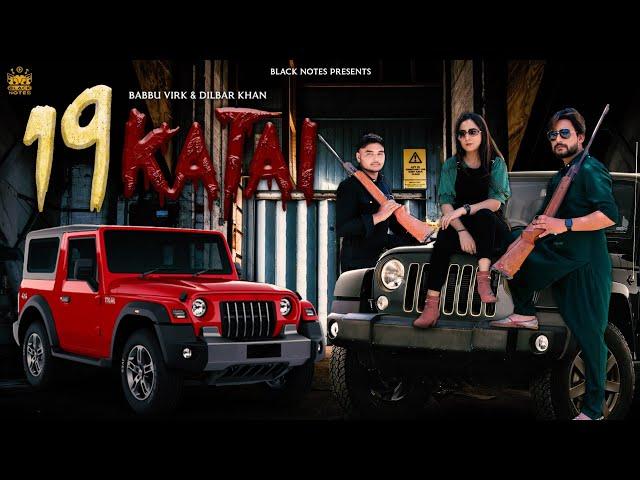 19 Katal (Full Video) Babbu Virk | Dilbar Khan | Trap Boy | Latest Punjabi Videos 2021 | Black Notes