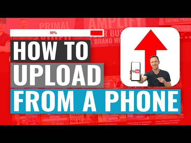 How to Upload Videos to YouTube from iPhone & Android