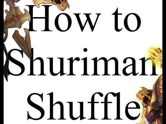 How to Shuriman Shuffle