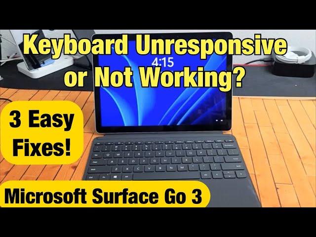 Surface Go 3: Keyboard Unresponsive or Not Working? 3 Easy Fixes!