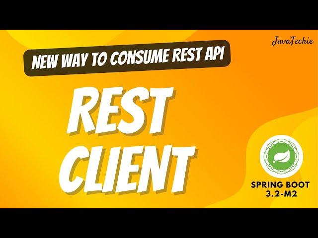 Spring Boot 3.2  Advance REST Client | Simplify Consuming Web Services | JavaTechie